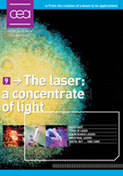 The laser: A concentrate of light