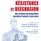 « Résistance et Dissuasion – Des origines du programme nucléaire français à nos jours »