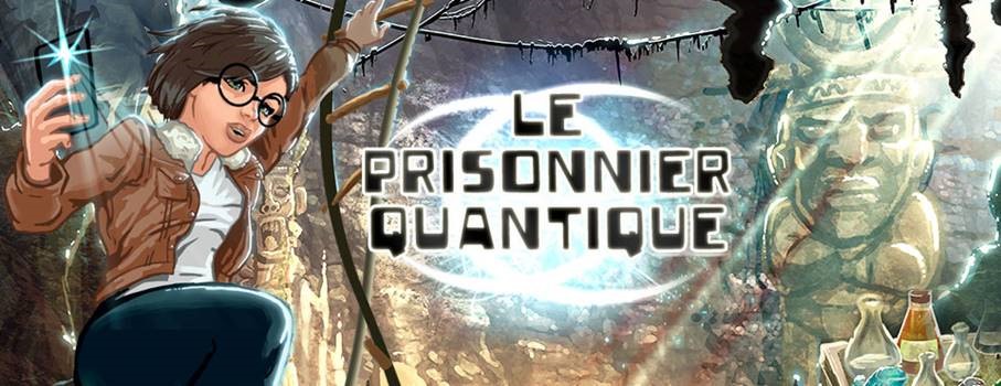 Partez à l'aventure avec le Prisonnier quantique