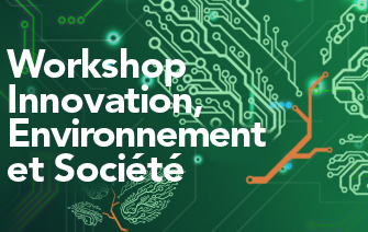 Workshop Innovation, Environnement et Société