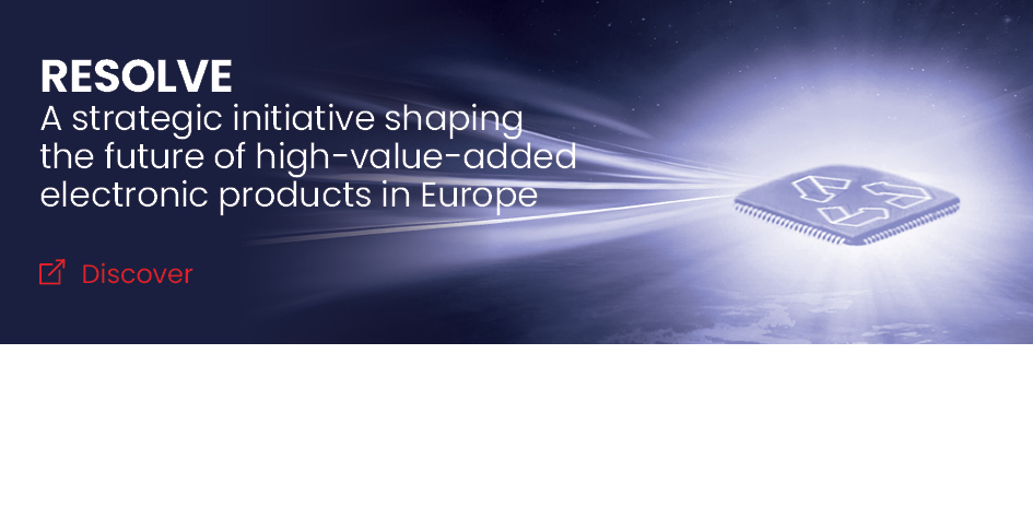​​​​​RESOLVE​, a Strategic Initiative Shaping the Future of High-Value-Added Electronic Products in Europe 