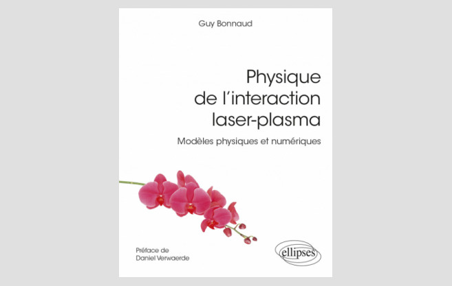 Publication d’un ouvrage de physique de l'interaction laser-plasma