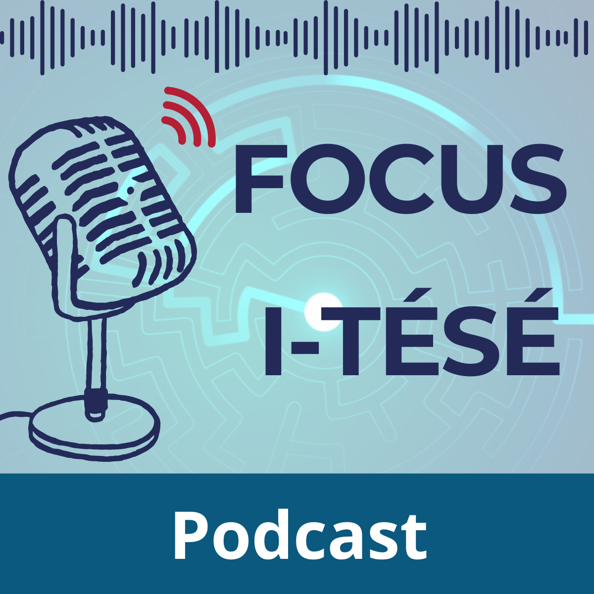 Episode 2. Podcast FOCUS ITésé
