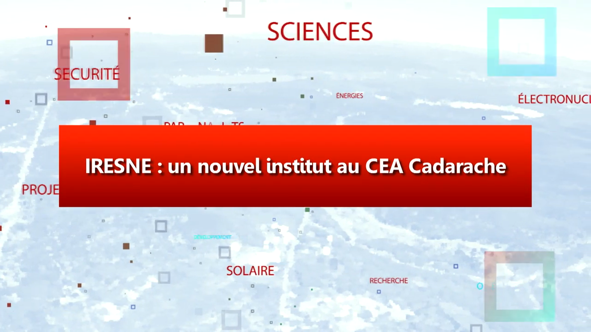 Interview du Directeur du nouvel institut IRESNE du CEA à Cadarache.
