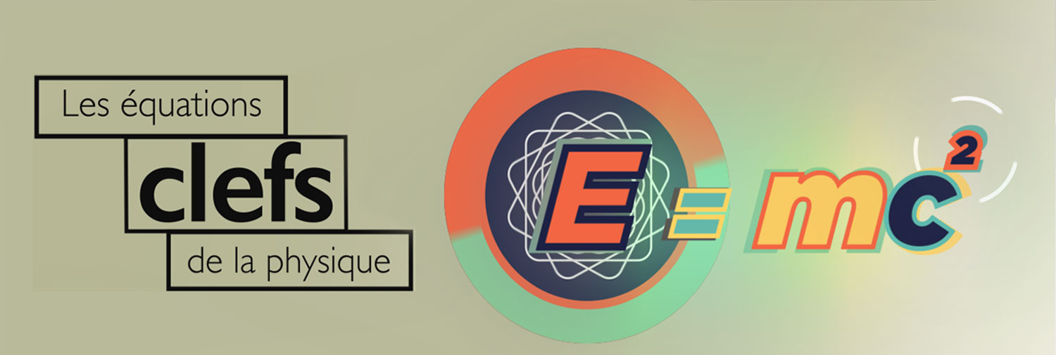 Collection des équations Clefs de la physique sur YouTube.