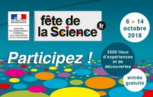 Fête de la science, édition 2018 - du 06 au 14 octobre